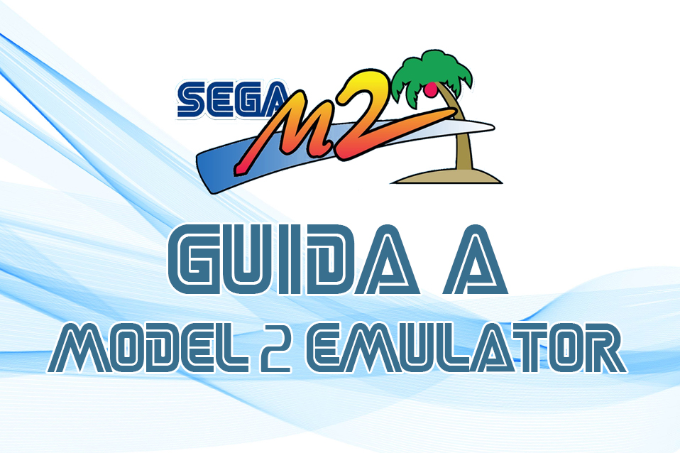 Scopri di più sull'articolo Guida all’uso di Model 2 Emulator