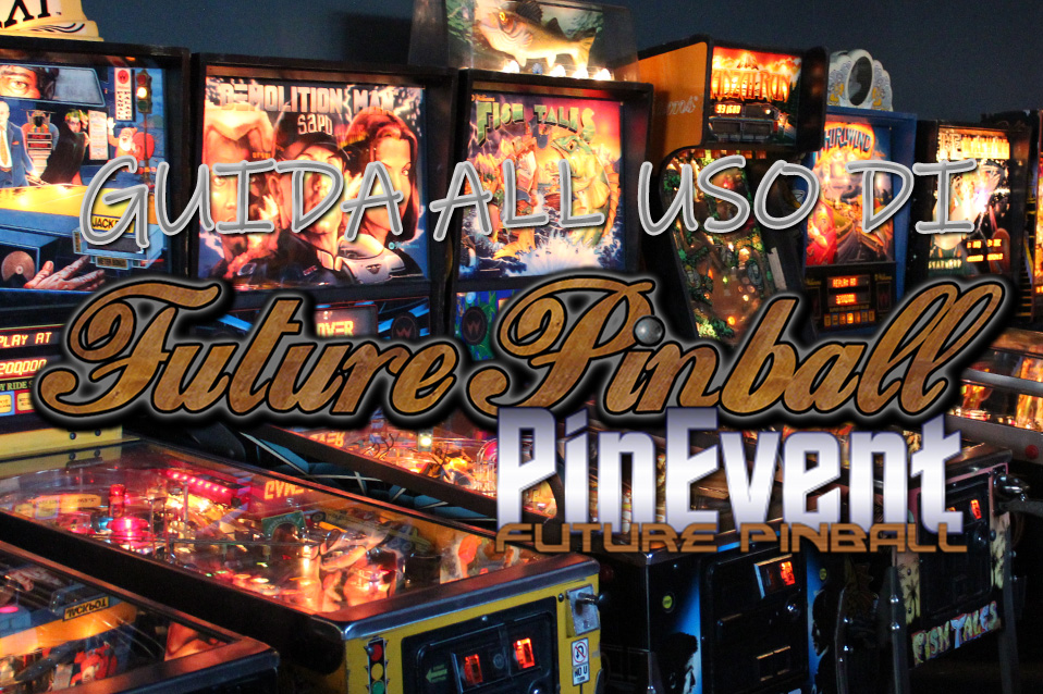 Featured Future Pinball - Guida PinEvent